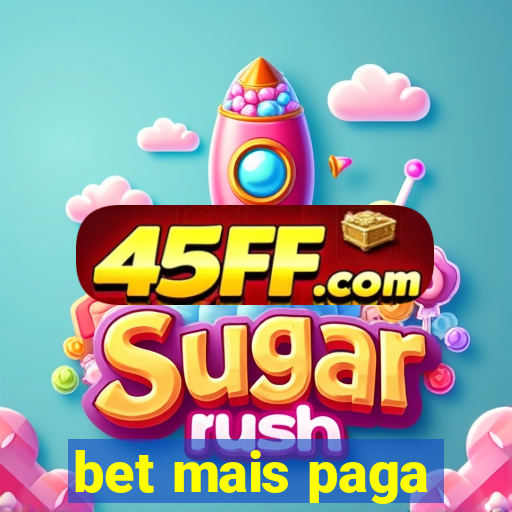 bet mais paga